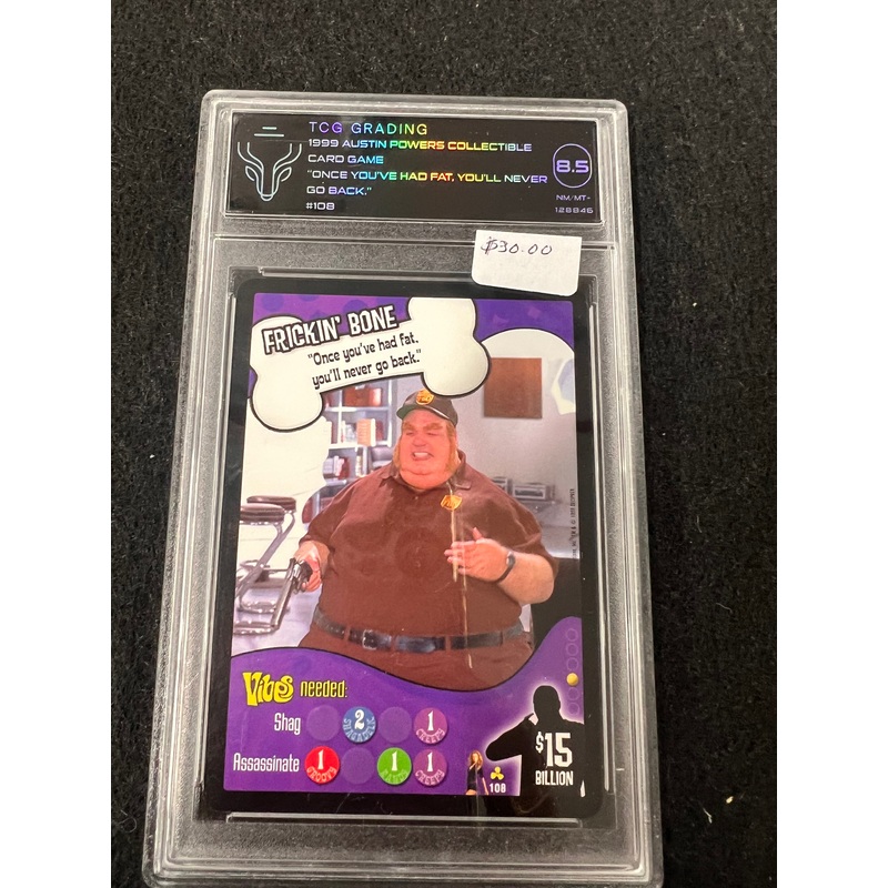1999 Austin Powers TCG GRADING  8.5 Once You’ve Had Fat