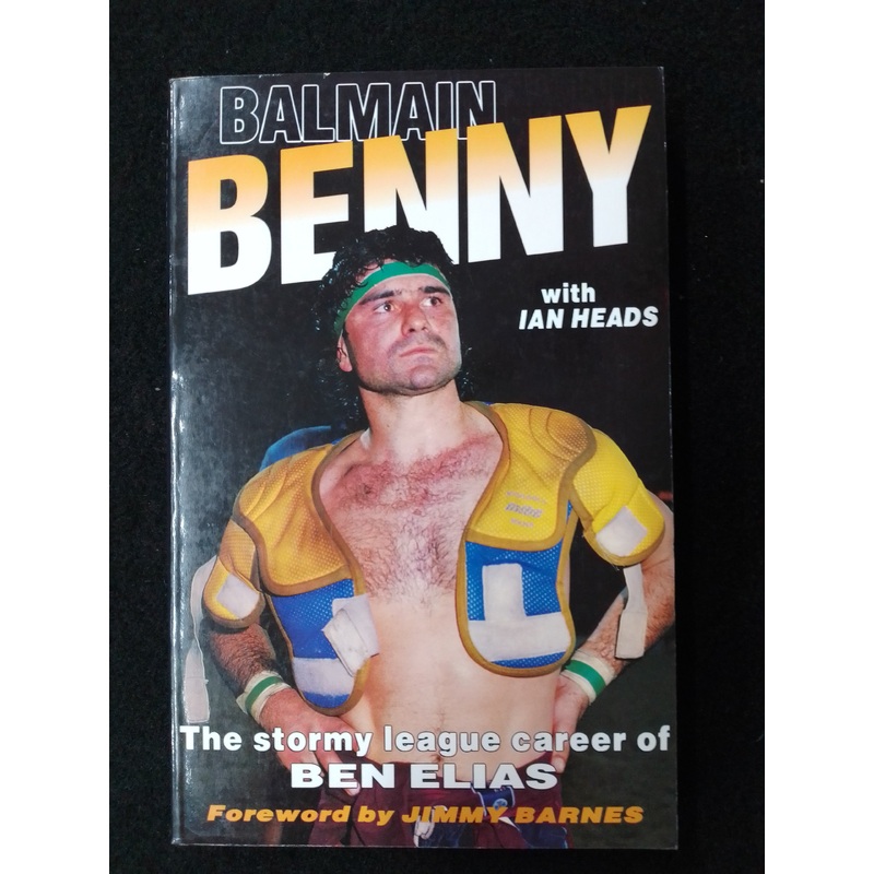 Balmain Benny – The Stormy League Career Of Ben Elias Book – N09791