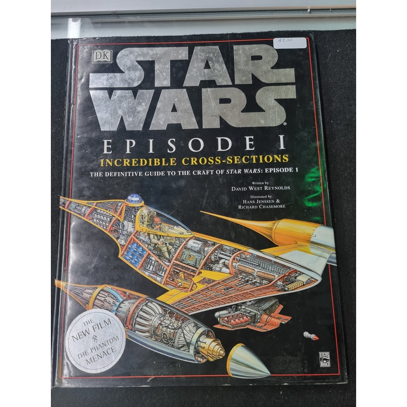 STAR WARS INCREDIBLE CROSS-SECTIONS THE DEFINITIVE GUIDE TO THE CRAFT OF STAR WARS : EPISODE 1