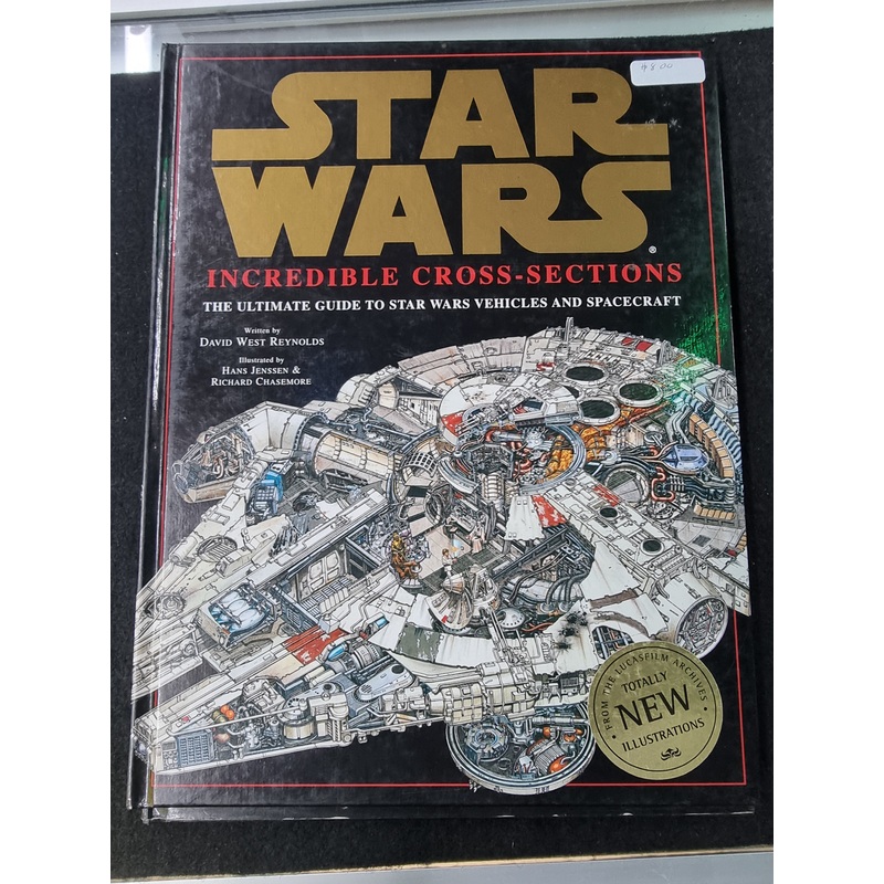 STAR WARS INCREDIBLE CROSS-SECTIONS THE ULTIIMATE GUIDE TO STAR WARS VEHICHLES AND SPACECRAFTS